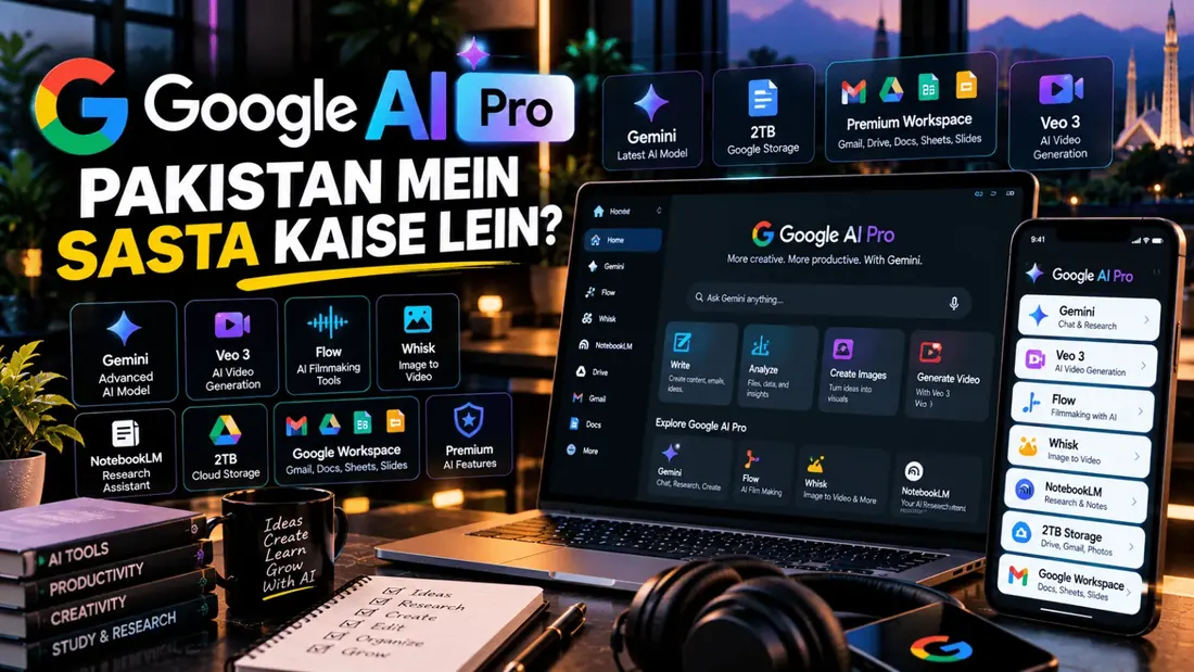 Google AI Pro Pakistan Mein Sasta Kaise Lein?